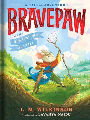 cover image of Bravepaw and the Heartstone of Alluria